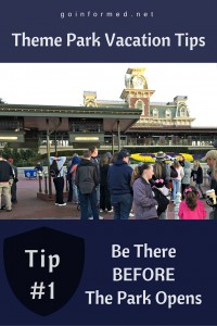 Theme Park Tip #1: Be There Before The Park Opens