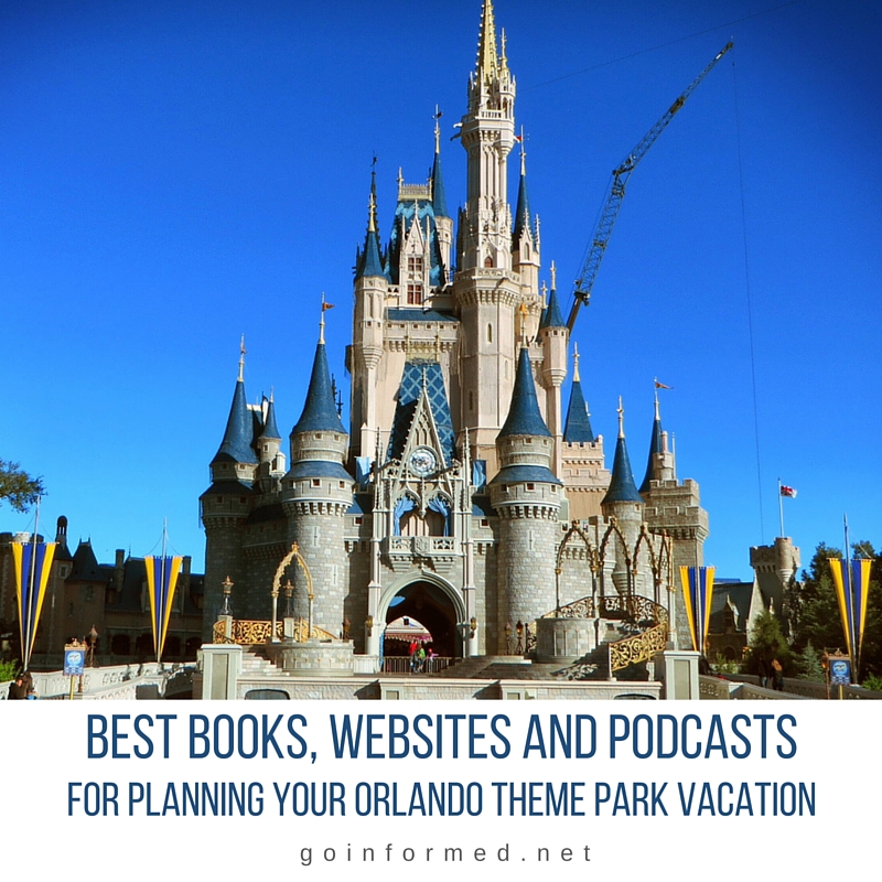 Best Books, Websites, and Podcasts for planning your Orlando theme park vacation