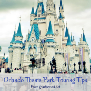 Orlando Theme Park Touring Tips From goinformed.net