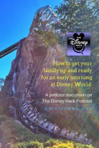 Disney World Early Morning Tips on The Disney Hack podcast