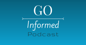 Go Informed Podcast