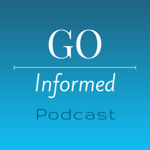 Go Informed Podcast