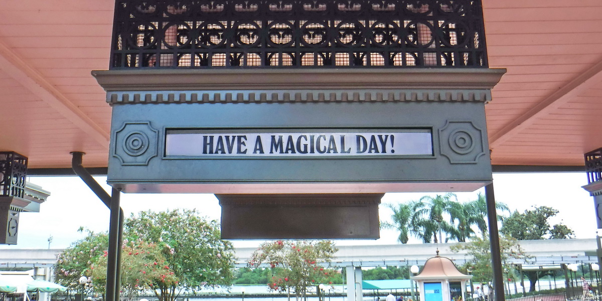 Disney World Have a Magical Day sign in Magic Kingdom